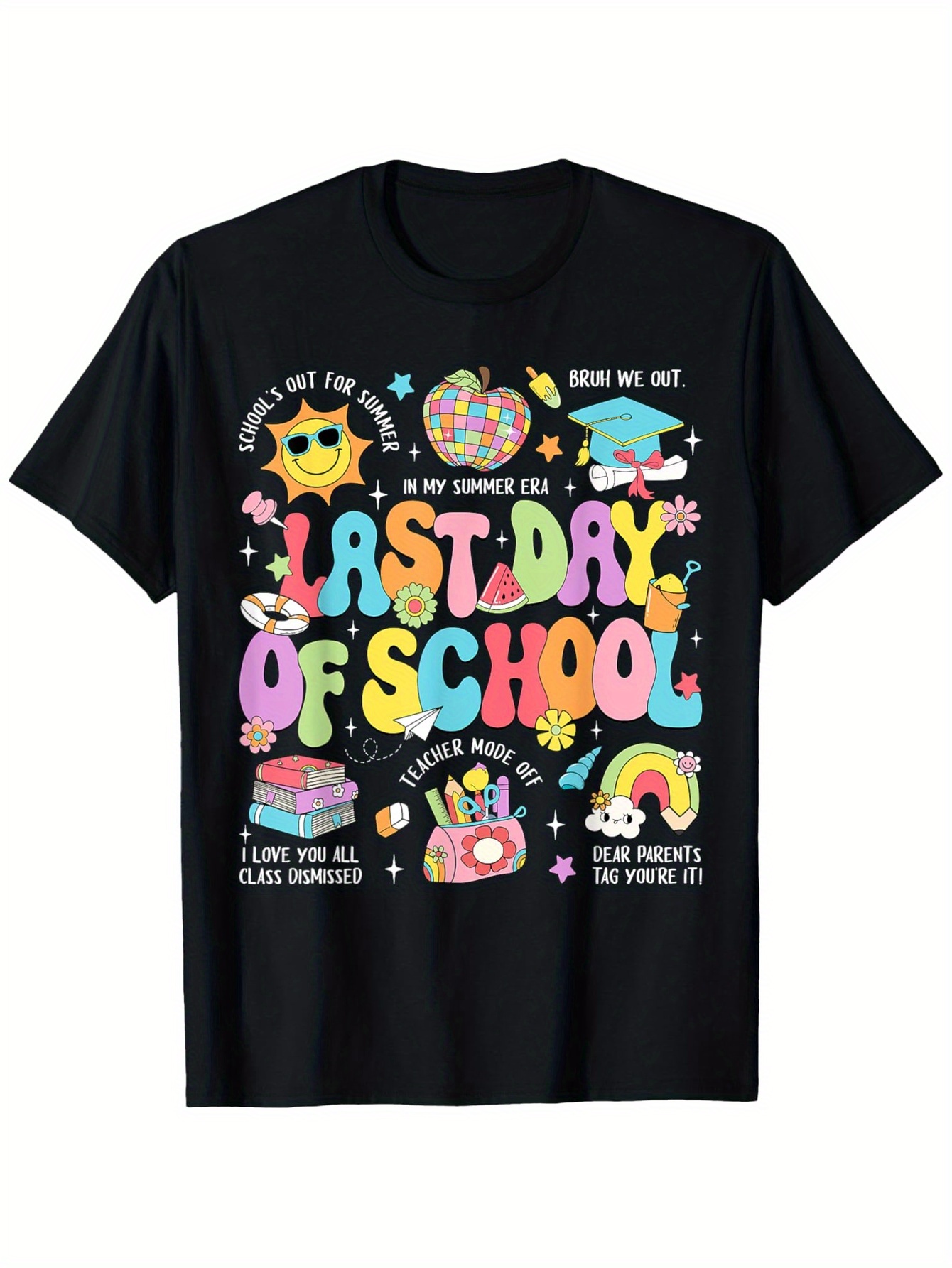T-shirt Happy Last Day Of Scho - Street Fashion Com avis et prix